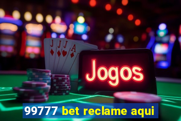 99777 bet reclame aqui